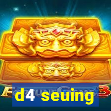 d4 seuing